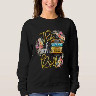 Sweatshirt C'Est Comme Ça Que Je Rends Les Conducteurs De Bus