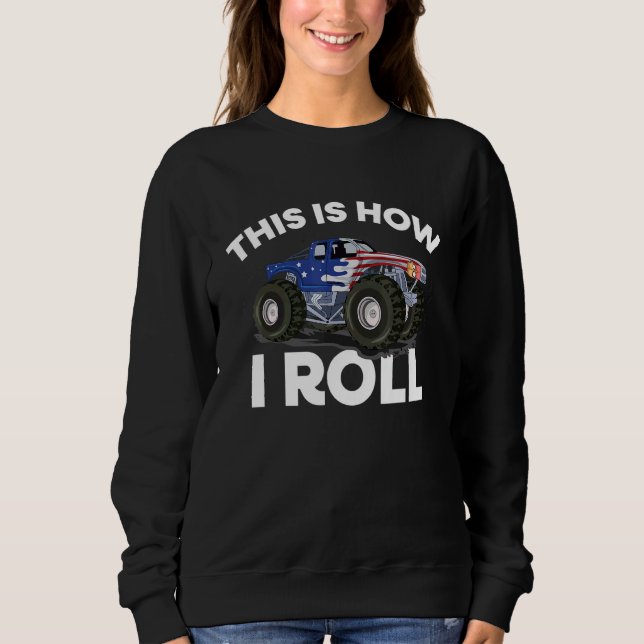 Sweatshirt C'Est Comme Ça Que Je Roule Monster Truck Usa Flag (Devant)