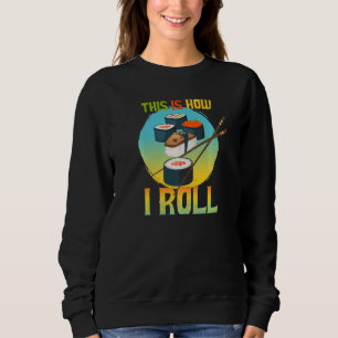 Sweatshirt C'est Comme Ça Que Je Roule Nourriture Japonaise M
