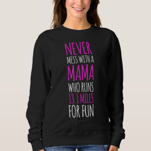 Sweatshirt C'Est Drôle. 13.1 Cadeau demi-marathon maman coure