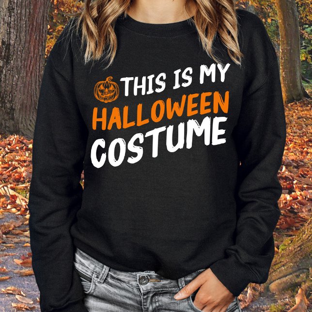 Sweatshirt C'est drôle, mon costume d'Halloween (Créateur téléchargé)