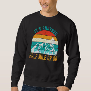Sweatshirt C'est encore un demi kilomètre environ vélo de mon