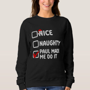 Sweatshirt C'est gentil, Paul m'a fait le faire, Paul