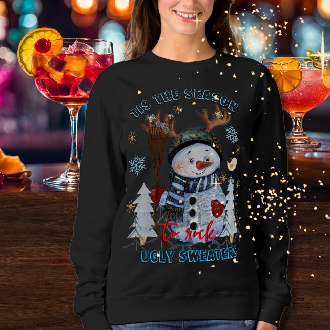 Sweatshirt C'est la saison pour rocher des sueurs moches drôl (Tis the Season to Rock Ugly Sweaters funny Snowman)