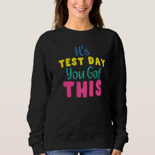 Sweatshirt C'est le jour de test que vous avez ce professeur