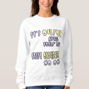 Sweatshirt C'est le jour des fous d'avril