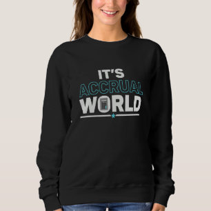 Sweatshirt C'est le monde de la comptabilité d'exercice Com