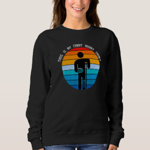 Sweatshirt c'est ma blessure Broken Leg Recovery