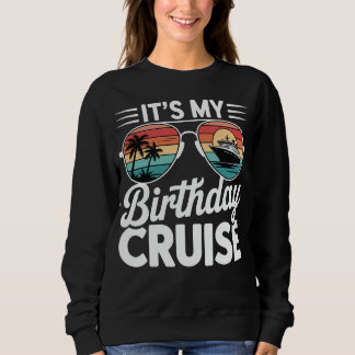 Sweatshirt C'est ma croisière d'anniversaire Lunettes de sole