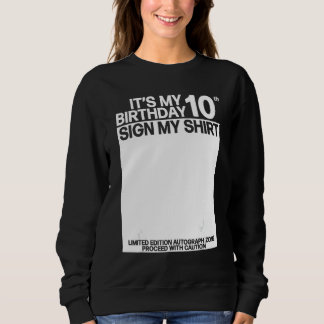 Sweatshirt C'est mon 10e anniversaire Signer ma chemise 10e a