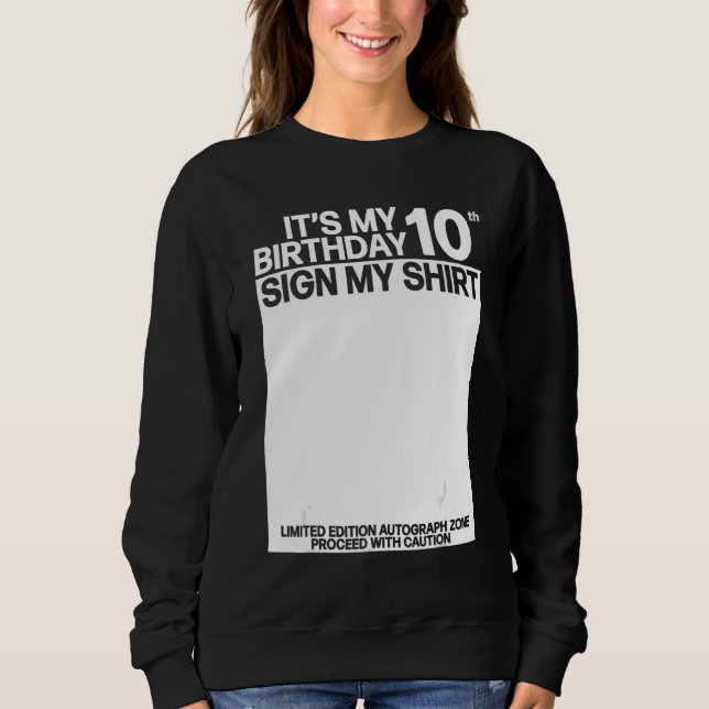 Sweatshirt C'est mon 10e anniversaire Signer ma chemise 10e a (Devant)