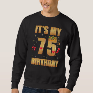 Sweatshirt C'est mon 75e anniversaire 75 ans 75e anniversaire