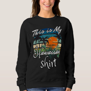 Sweatshirt C'Est Mon Aloha Hawaïen Hawaii Pour Les Femmes Hom