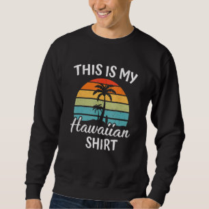 Sweatshirt C'Est Mon Aloha Hawaïen Hawaii Pour Les Femmes Hom