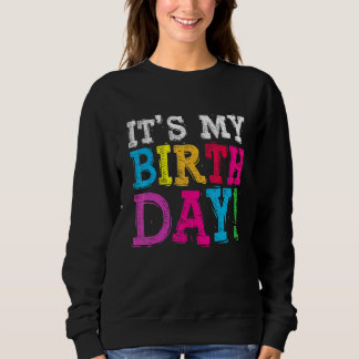 Sweatshirt C'est mon anniversaire pour les femmes Ados