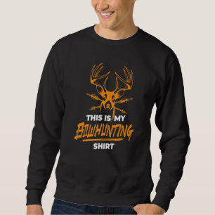 Sweatshirt C'Est Mon Bouton De Bouton De Cerf Hun Bowhunt
