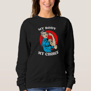 Sweatshirt C'est mon corps et mon choix Femme féministe forte