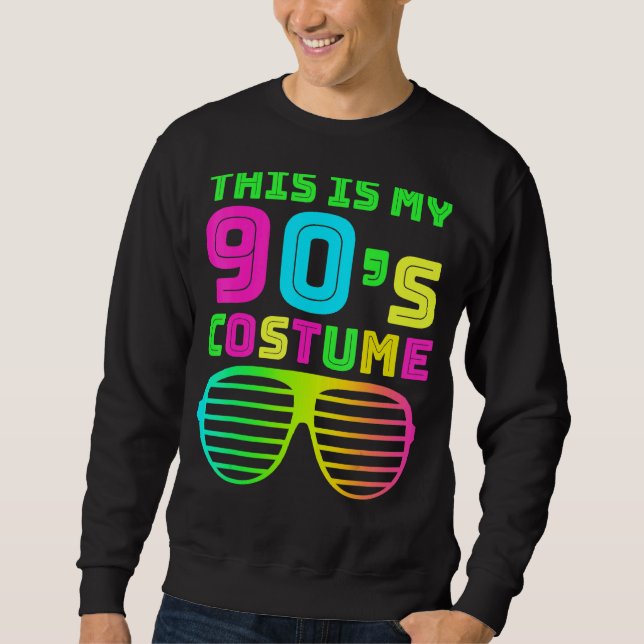 Sweatshirt C'Est Mon Costume 90s Retro 90s Music Theme Party (Devant)