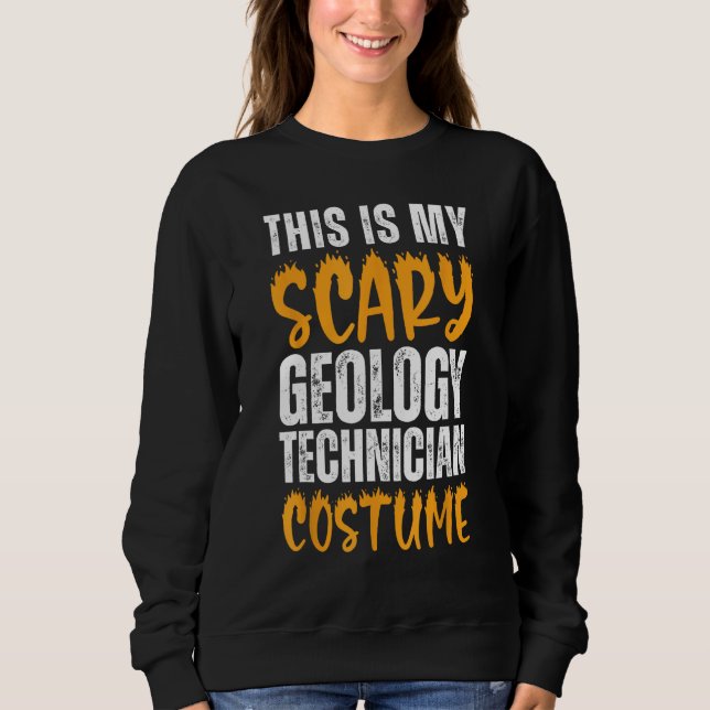 Sweatshirt C'Est Mon Costume De Technicien En Géologie Effray (Devant)