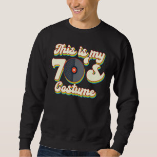 Sweatshirt C'Est Mon Costume Des Années 70 J'Aime Le les anné