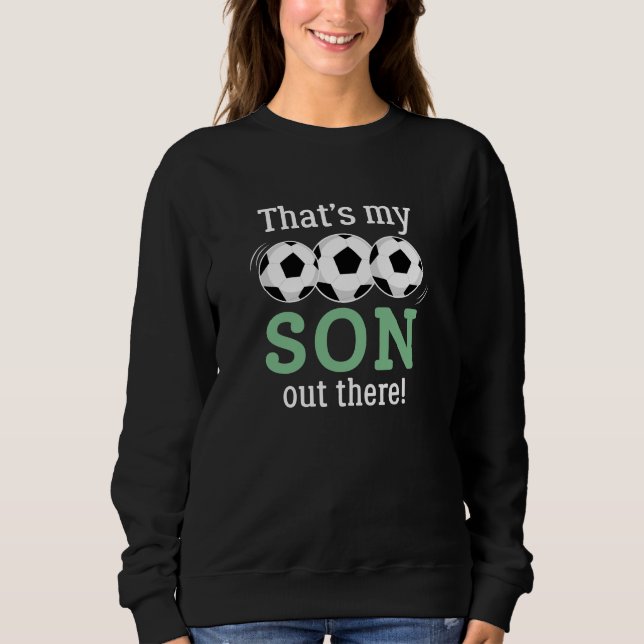 Sweatshirt C'est mon fils là-bas (Devant)