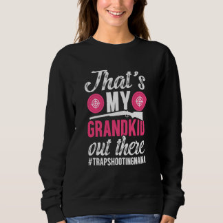 Sweatshirt C'est mon petit-enfant là-bas, tirer sur Nana Gr