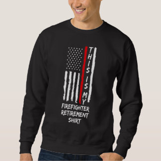 Sweatshirt C'Est Mon Pompier Retraite Incendie