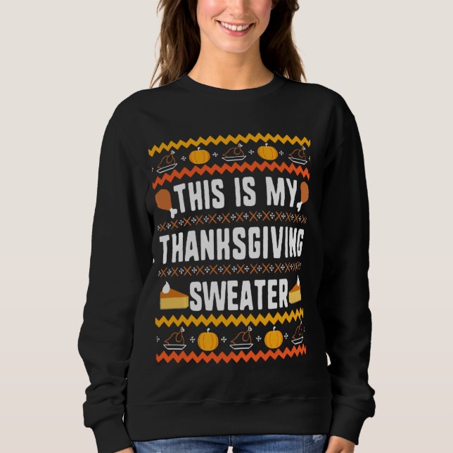 Sweatshirt C'est mon pull d'action de grâce Thanksgiving Ugly (Devant)
