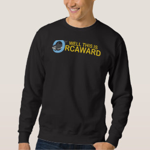 Sweatshirt C'Est Orcaward Orca Whale Funny Pool Party