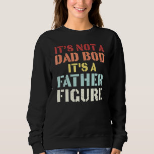 Sweatshirt C'Est Pas Un Papa Qui A Un Père Figure Père Père