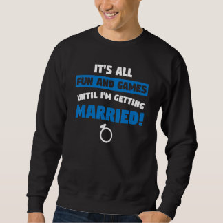 Sweatshirt c'est plaisir et jeux jusqu'à ce que je sois embri