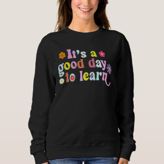 Sweatshirt C'est super c'est une bonne journée pour apprendre