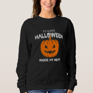 Sweatshirt C'Est Toujours Halloween À L'Intérieur De Mon Cost