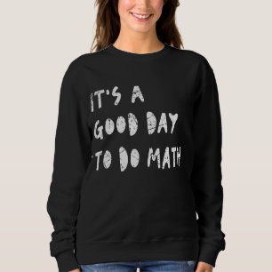 Sweatshirt C'est un bon jour pour faire des professeurs de ma