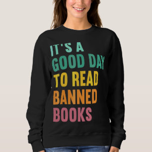 Sweatshirt C'est un bon jour pour lire des livres interdits L
