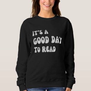 Sweatshirt C'est un bon jour pour lire Professeur de lecture