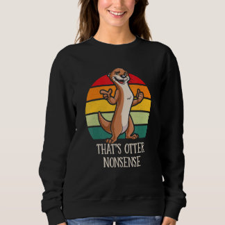 Sweatshirt C'est un non-sens de loutre Drôle d'amant de loutr
