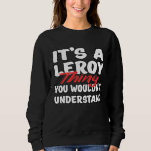 Sweatshirt C'est une affaire de Leroy que vous ne comprendrie