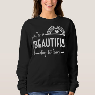 Sweatshirt C'est une belle journée pour apprendre la vie de p