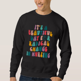 Sweatshirt C'est une belle journée pour un changement radical