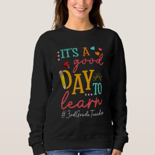 Sweatshirt C'est une bonne journée pour apprendre 3e année Pr