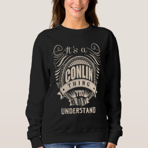 Sweatshirt C'est une chose CONLIN que vous ne comprendriez pa