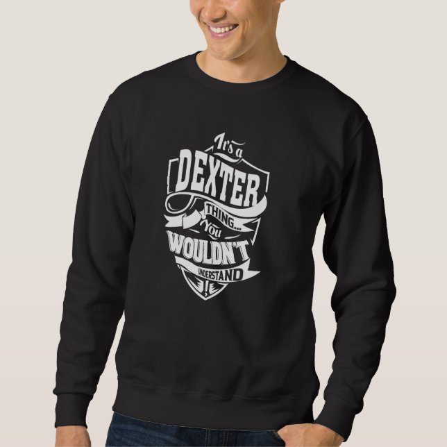 Sweatshirt C'est une chose de DEXTER (Devant)