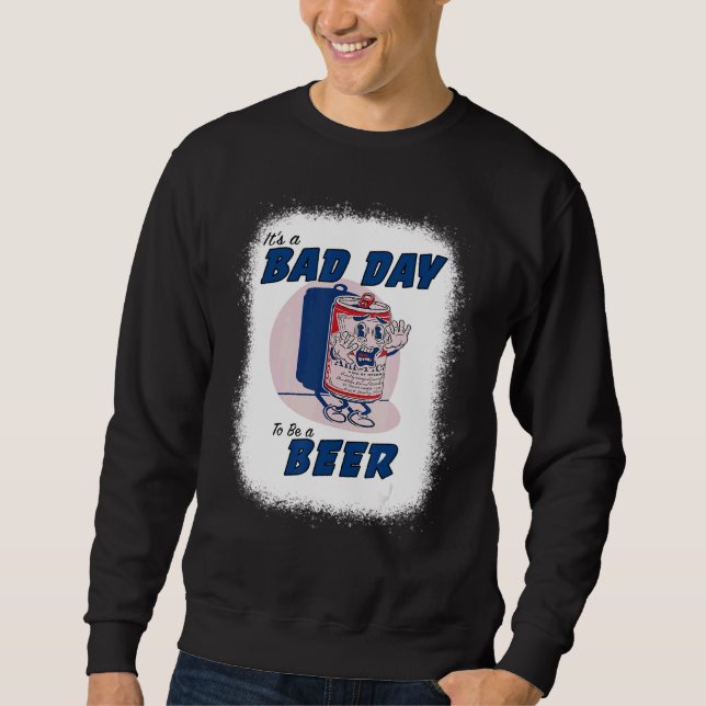 Sweatshirt C'est une mauvaise journée de boire une bière Blea (Devant)