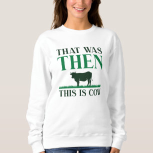 Sweatshirt C'Était Alors La Vache