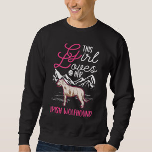 Sweatshirt Cette fille aime son Irish Wolfhound Irish Greyhou