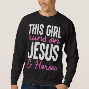 Sweatshirt Cette Fille Coule Sur Jésus Et Chevaux Jolie Fille