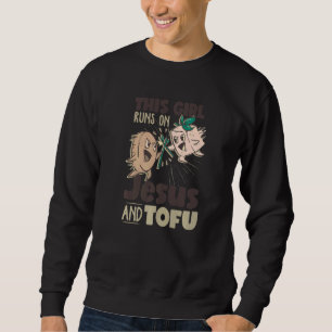Sweatshirt Cette Fille Court Sur Jésus Et Tofu Végétalien Tof