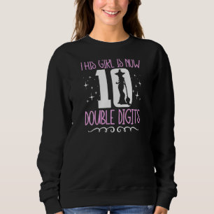 Sweatshirt Cette fille est maintenant 10 chiffres doubles 10e