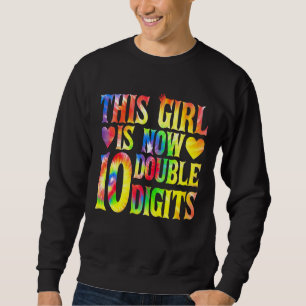 Sweatshirt Cette Fille Est Maintenant Double Chiffres 10 Ans